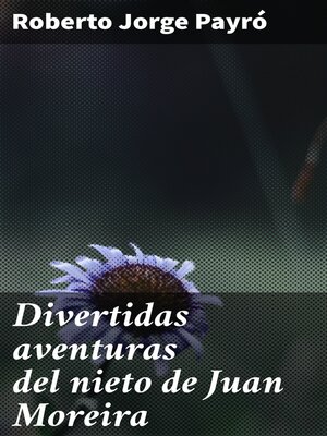 cover image of Divertidas aventuras del nieto de Juan Moreira